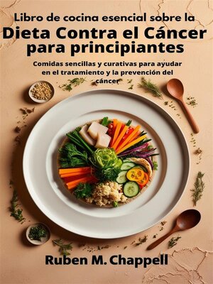 cover image of Libro de cocina esencial sobre la dieta contra el cáncer para principiantes
